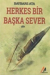 Herkes Bir Başka Sever