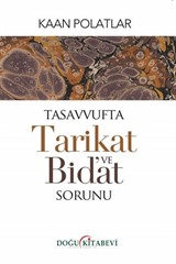 Tasavvufta Tarikat ve Bidat Sorunu