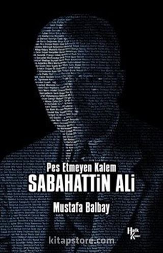 Pes Etmeyen Kalem Sabahattin Ali