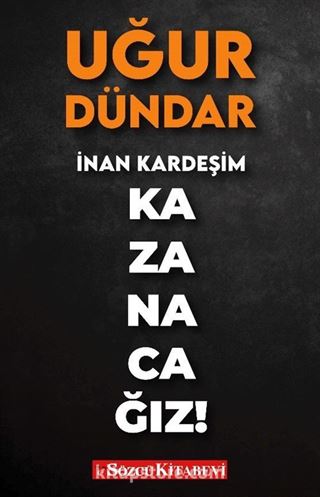 İnan Kardeşim Kazanacağız!