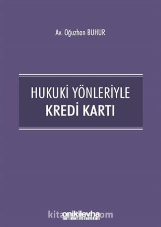 Hukuki Yönleriyle Kredi Kartı