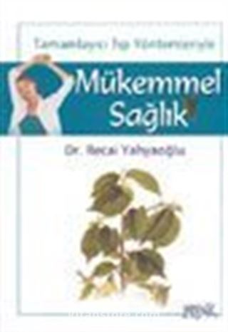 Tamamlayıcı Tıp Yöntemleriyle Mükemmel Sağlık