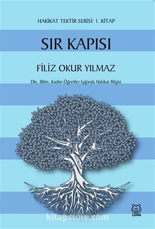 Sır Kapısı / Hakikat Tektir Serisi: 1. Kitap