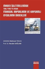 Maden İşletmelerinde TMS/TFRS'ye Uygun Finansal Raporlama ve Kapsamlı Uygulama Örnekleri