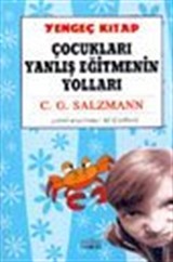 Çocukları Yanlış Eğitmenin Yolları