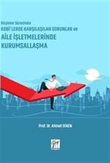 Büyüme Sürecinde KOBİ'lerde Karşılaşılan Sorunlar ve Aile İşletmelerinde Kurumsallaşma