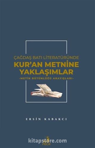 Çağdaş Batı Literatüründe Kur'an Metnine Yaklaşımlar