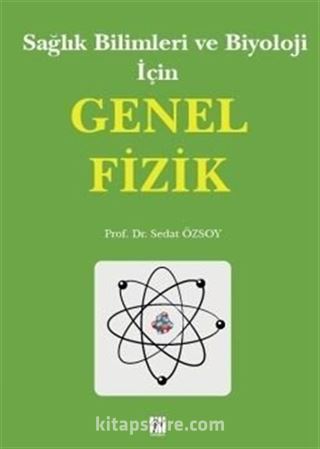 Sağlık Bilimleri ve Biyoloji İçin Genel Fizik