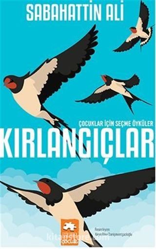 Kırlangıçlar / Çocuklar İçin Seçme Öyküler