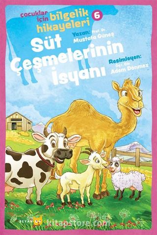 Süt Çeşmelerinin İsyanı / Çocuklar için Bilgelik Hikayeleri 6