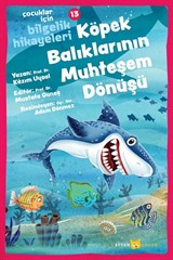 Köpek Balıklarının Muhteşem Dönüşü / Çocuklar için Bilgelik Hikayeleri 13