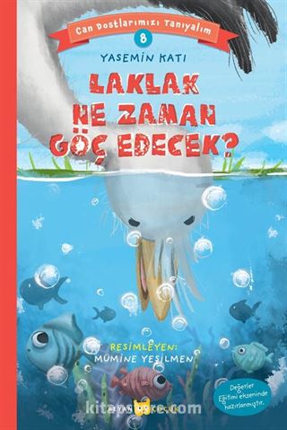 Laklak Ne Zaman Göç Edecek? / Can Dostlarımızı Tanıyalım 8