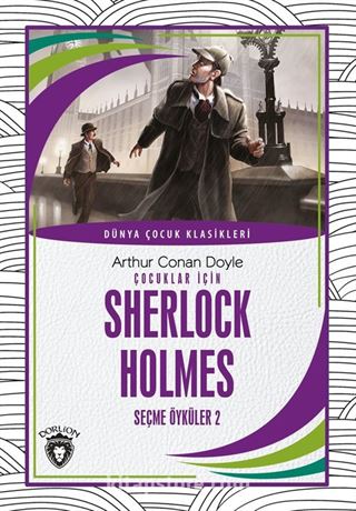 Çocuklar İçin Sherlock Holmes Seçme Öyküler 2 Dünya Çocuk Klasikleri (7-12 Yaş)