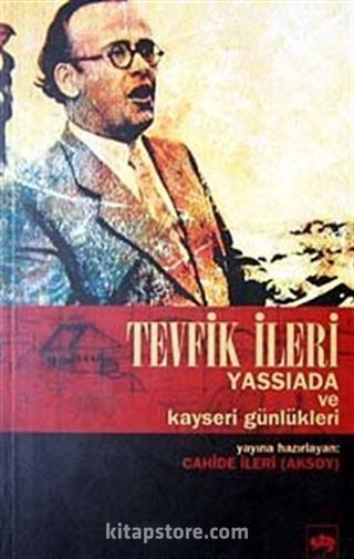 Tevfik İleri-Yassıada ve Kayseri Günlükleri