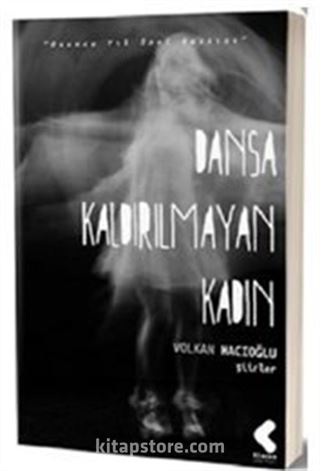 Dansa Kaldırılmayan Kadın