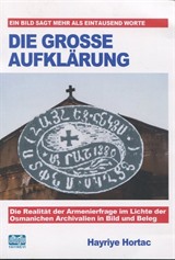 Die Grosse Aufklarung - Almanca Belgelerle Ermeni Meselesi