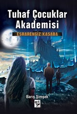 Esrarengiz Kasaba / Tuhaf Çocuklar Akademisi 2