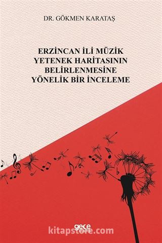 Erzincan İli Müzik Yetenek Haritasının Belirlenmesine Yönelik Bir İnceleme