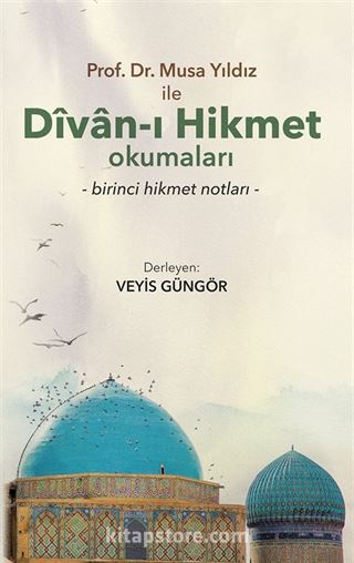 Prof. Dr. Musa Yıldız ile Divan-ı Hikmet Okumaları