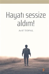 Hayatı Sessize Aldım!