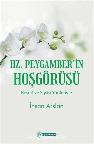 Hz. Peygamber'in Hoşgörüsü