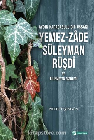 Aydın Karacasulu Bir Uşşaki Yemez-Zade Süleyman Rüşdi