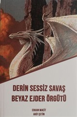 Derin Sessiz Savaş Beyaz Ejder Örgütü