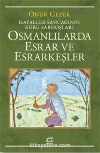 Osmanlılarda Esrar ve Esrarkeşler