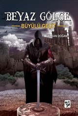 Beyaz Gölge 3 / Büyülü Geçit