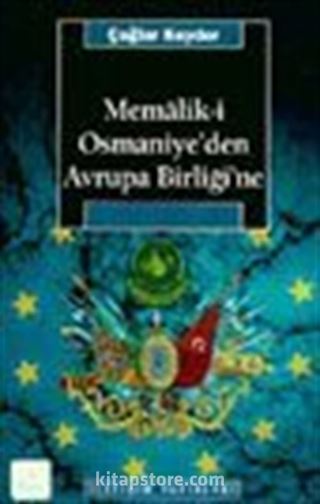 Memalik-i Osmaniye'den Avrupa Birliği'ne