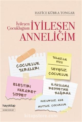 İyileşen Çocukluğum İyileşen Anneliğim