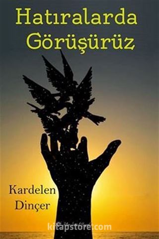 Hatıralarda Görüşürüz