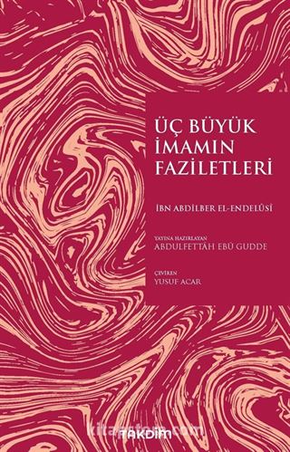 Üç Büyük İmamın Faziletleri