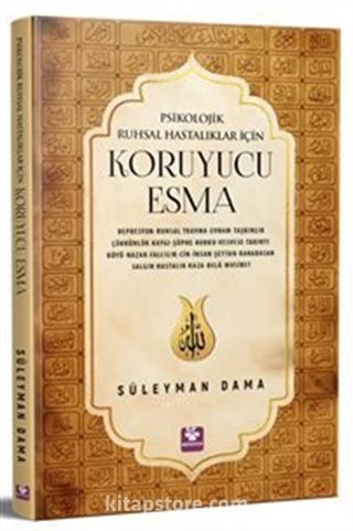 Psikolojik Ruhsal Hastalıklar İçin Koruyucu Esma