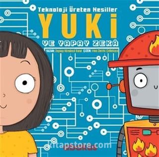 Yuki ve Yapay Zeka / Teknoloji Üreten Nesiller