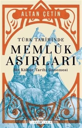 Türk Tarihinde Memluk Asırları