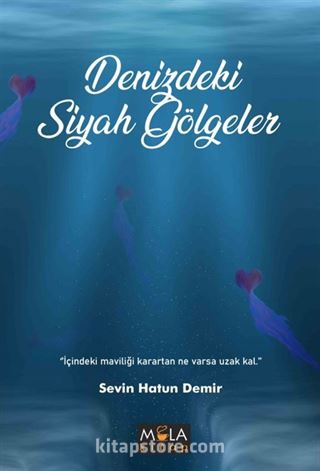 Denizdeki Siyah Gölgeler