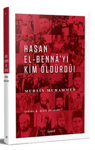 Hasan el-Benna'yı Kim Öldürdü?