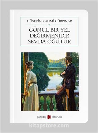 Gönül Bir Yel Değirmenidir Sevda Öğütür (Cep Boy) (Tam Metin)