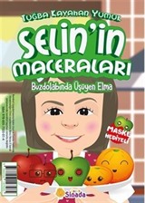 Buzdolabında Üşüyen Elma / Selin'in Maceraları