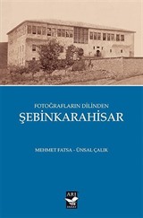 Fotoğrafların Dilinden Şebinkarahisar