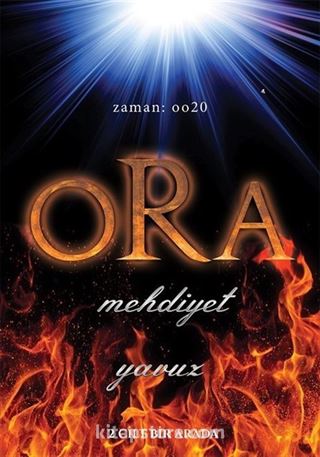 Ora 'Mehdiyet' (2 Cilt Birarada)