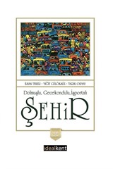 Dolmuşlu, Gecekondulu, İşportalı Şehir