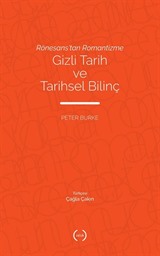 Rönesans'tan Romantizme Gizli Tarih ve Tarihsel Bilinç