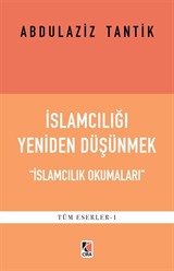 İslamcılığı Yeniden Düşünmek