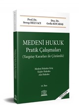 Medeni Hukuk Pratik Çalışmaları (Yargıtay Kararları ile Çözümlü)