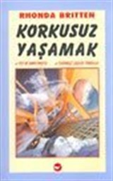 Korkusuz Yaşamak