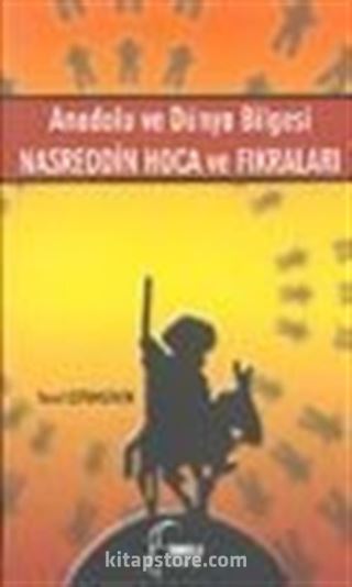 Anadolu ve Dünya Bilgesi Nasreddin Hoca ve Fıkraları