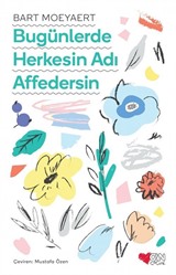 Bugünlerde Herkesin Adı Affedersin