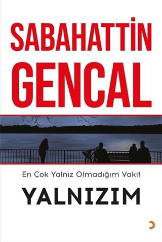 En Çok Yalnız Olmadığım Vakit Yalnızım